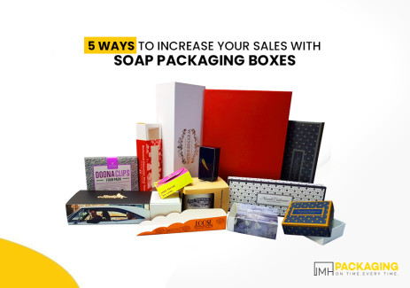 5 ways to increase your sales with soap packaging boxes