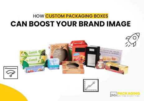 How Custom Packaging Boxes Can Boost Your Brand Image