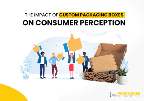 The Impact of Custom Packaging Boxes on Consumer Perception
