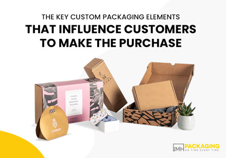 The Key Custom Packaging Elements that Influence Customers to Make the Purchase